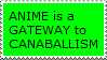 Anime is a gateway to cannibalism